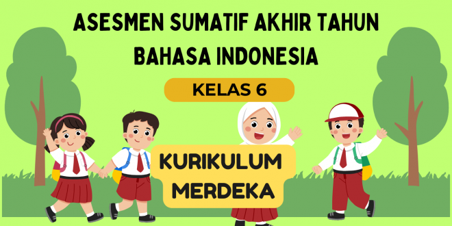 Download SAT Bahasa Indonesia Kelas 6 Kurikulum Merdeka