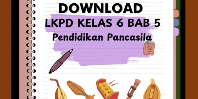 Download LKPD Pendidikan pancasila Kelas 6 Bab 5