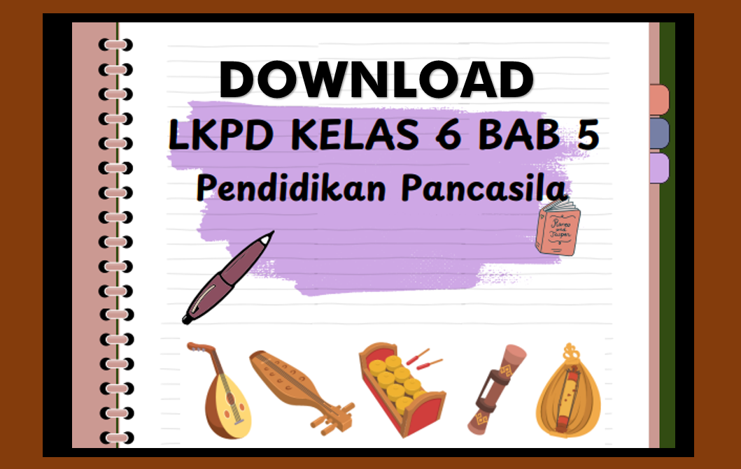 Download LKPD Pendidikan pancasila Kelas 6 Bab 5