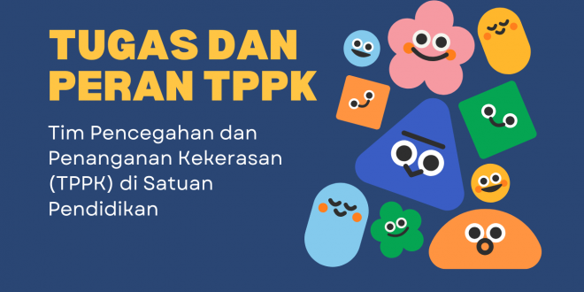 TUGAS DAN PERAN TPPK