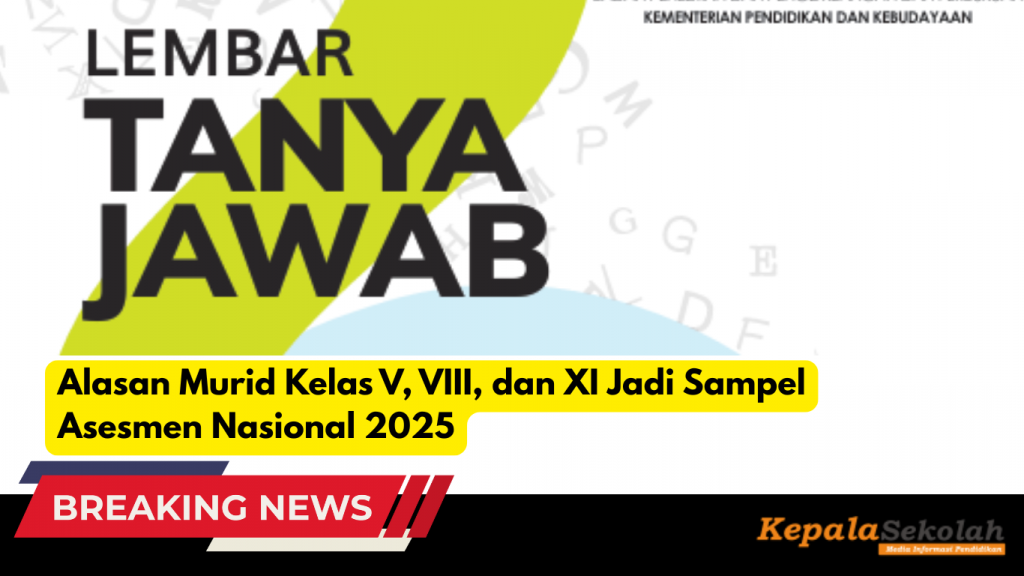 Alasan Murid Kelas V, VIII, dan XI Jadi Sampel Asesmen Nasional 2025