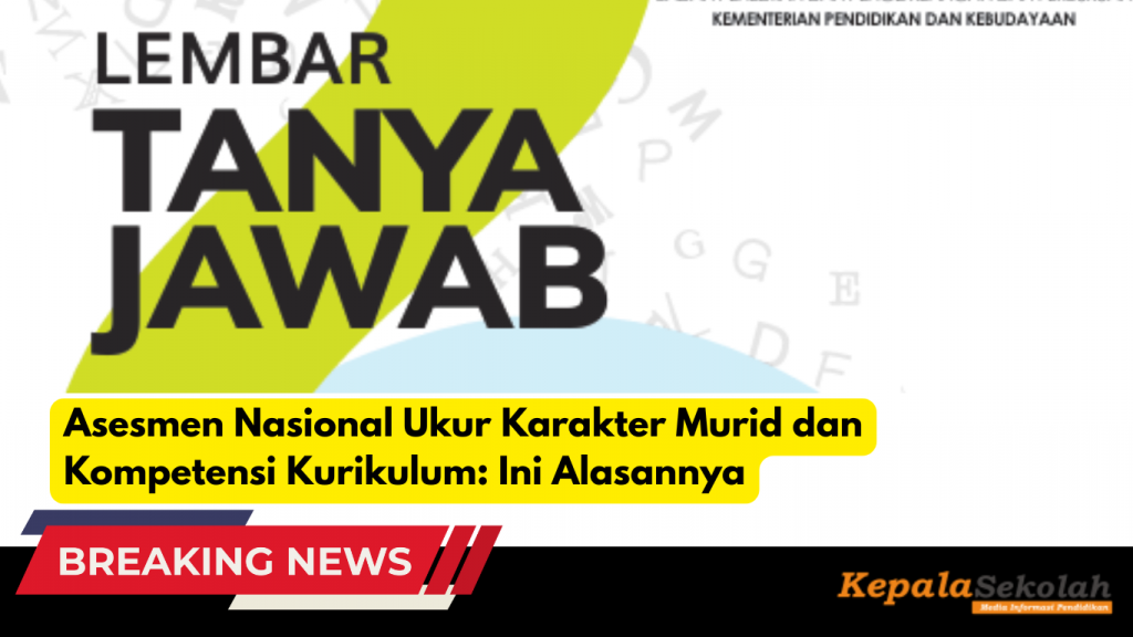 Asesmen Nasional Ukur Karakter Murid dan Kompetensi Kurikulum