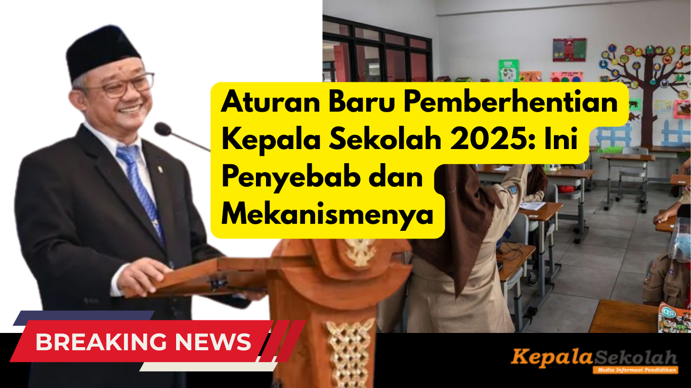 Aturan Baru Pemberhentian Kepala Sekolah 2025