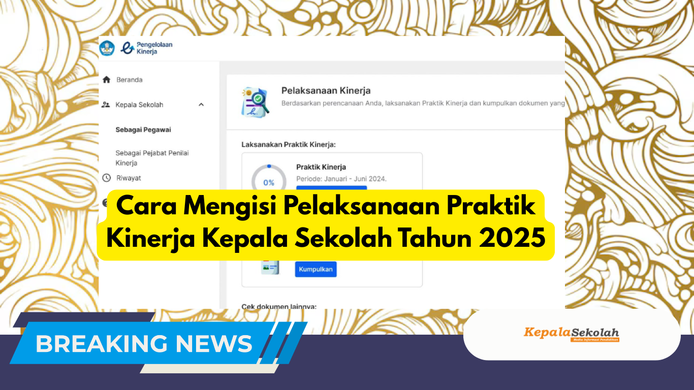 Cara Mengisi Pelaksanaan Praktik Kinerja Kepala Sekolah Tahun 2025