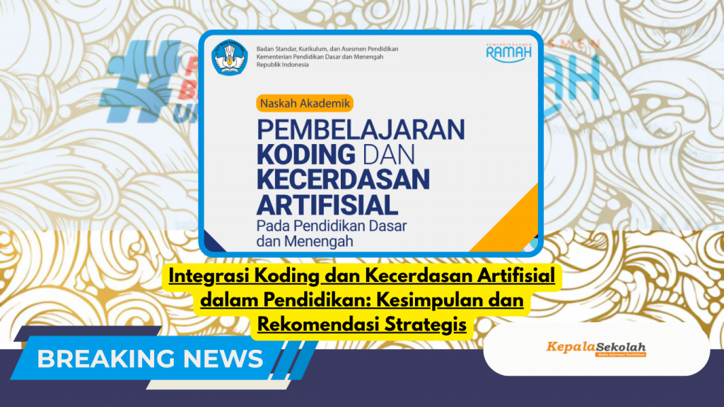 Integrasi Koding dan Kecerdasan Artifisial dalam Pendidikan: Kesimpulan dan Rekomendasi Strategis