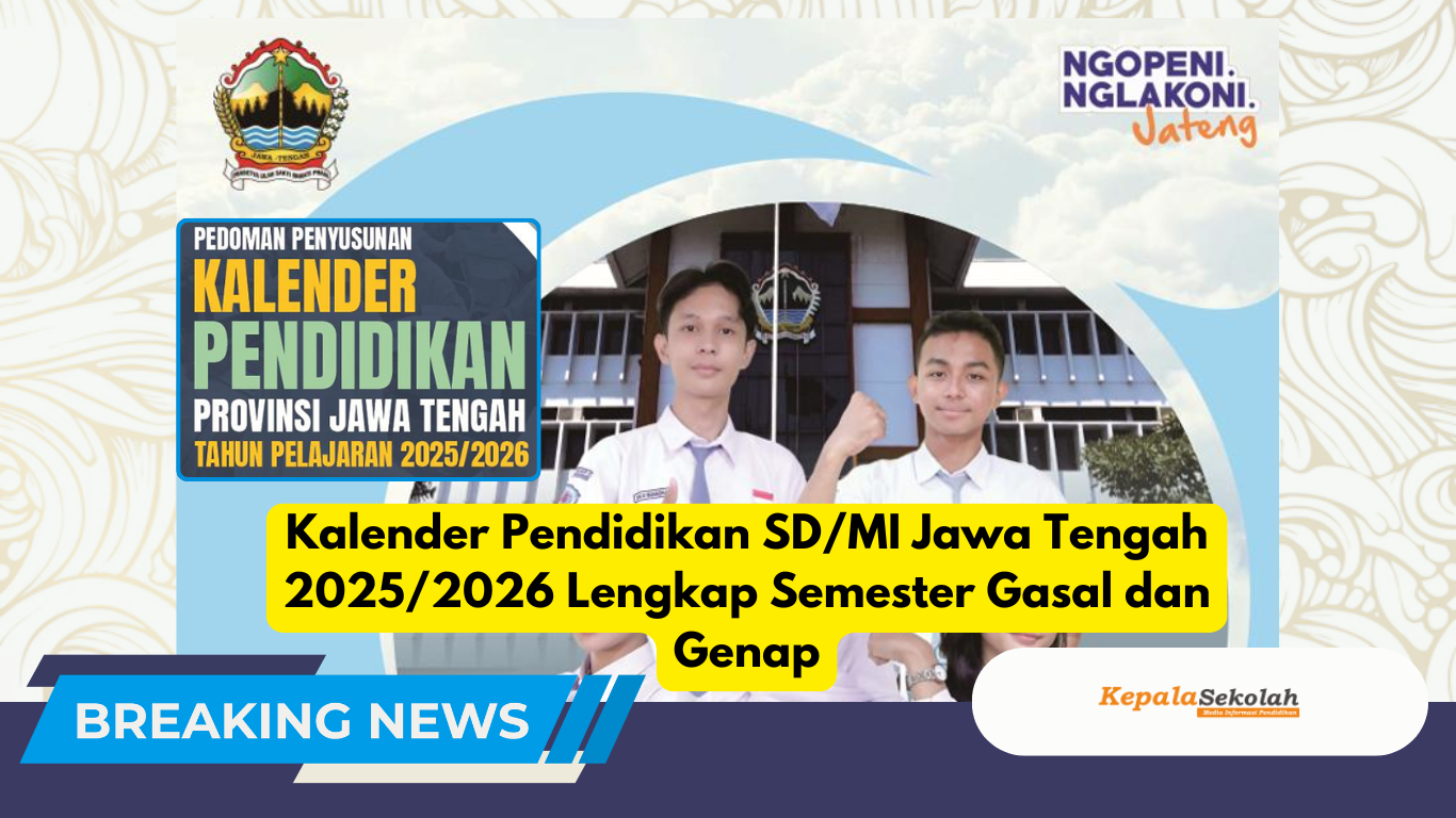 Kalender Pendidikan SD/MI Jawa Tengah 2025/2026 Lengkap Semester Gasal dan Genap