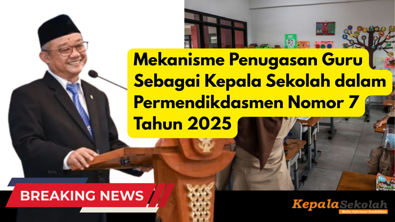Kementerian Pendidikan menetapkan mekanisme penugasan guru ASN dan non-ASN sebagai kepala sekolah melalui Permendikdasmen Nomor 7 Tahun 2025. Simak prosedur lengkapnya dalam artikel ini.