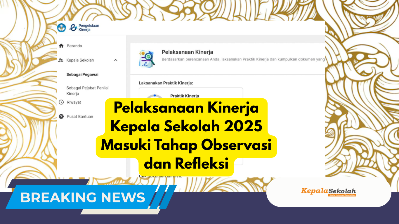 Pelaksanaan Kinerja Kepala Sekolah 2025 Masuki Tahap Observasi dan Refleksi