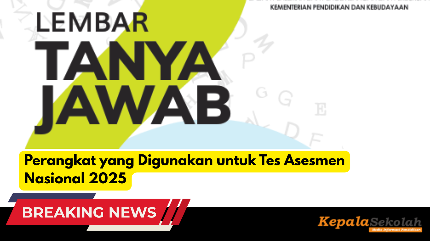 Perangkat yang Digunakan untuk Tes Asesmen Nasional 2025