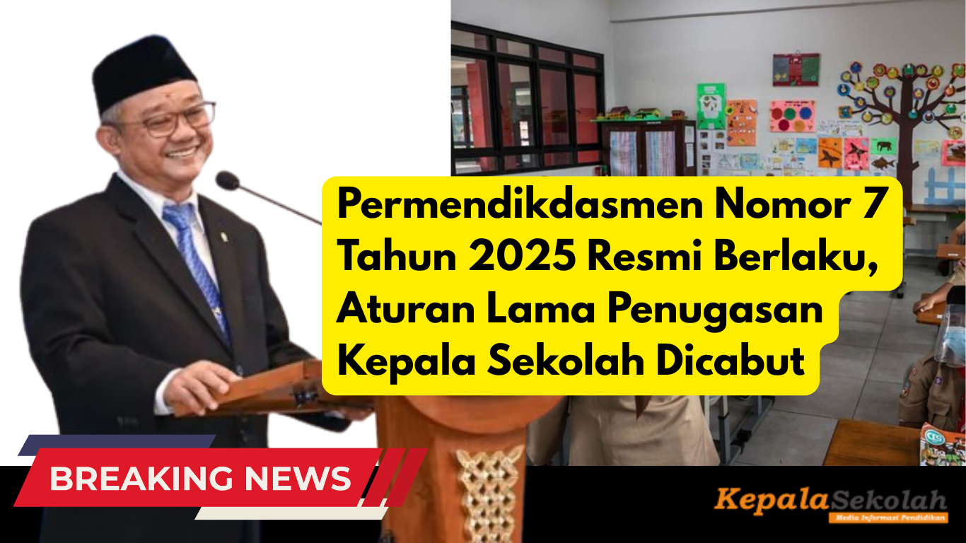 Permendikdasmen Nomor 7 Tahun 2025 Resmi Berlaku