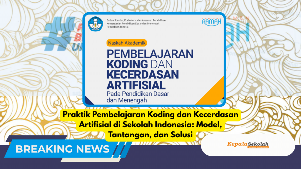 Praktik Pembelajaran Koding dan Kecerdasan Artifisial di Sekolah Indonesia: Model, Tantangan, dan Solusi