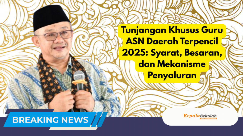 Tunjangan Khusus Guru ASN Daerah Terpencil 2025