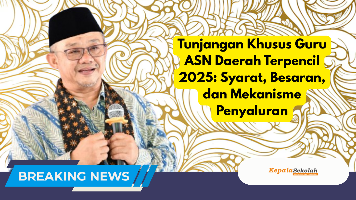 Tunjangan Khusus Guru ASN Daerah Terpencil 2025