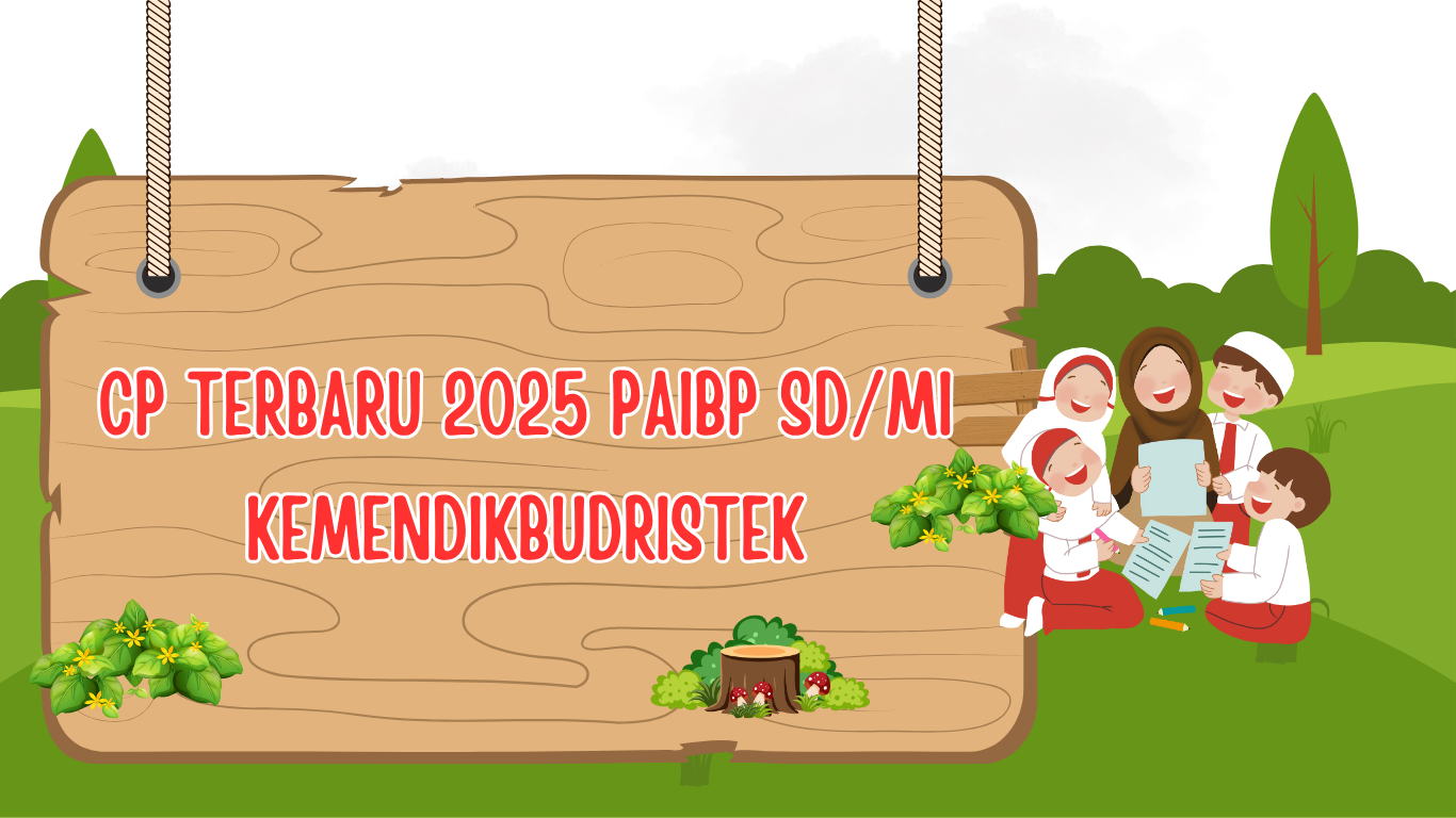CP PAIBP Terbaru 2025 Panduan Capaian Pembelajaran Pendidikan Agama Islam dan Budi Pekerti Kurikulum Merdeka