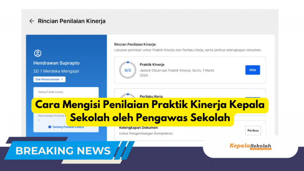 Cara Mengisi Penilaian Praktik Kinerja Kepala Sekolah oleh Pengawas Sekolah