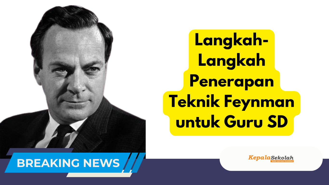 Langkah Penerapan Teknik Feynman untuk Guru SD