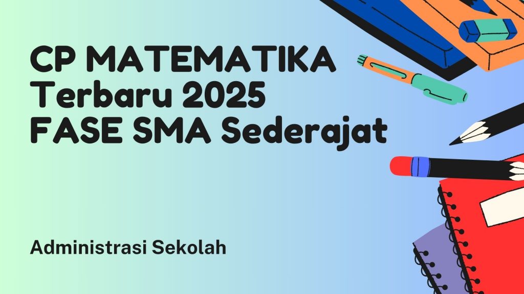 CP Matematika 2025 Terbaru Fase E dan F untuk SMA/MA/SMK/MAK