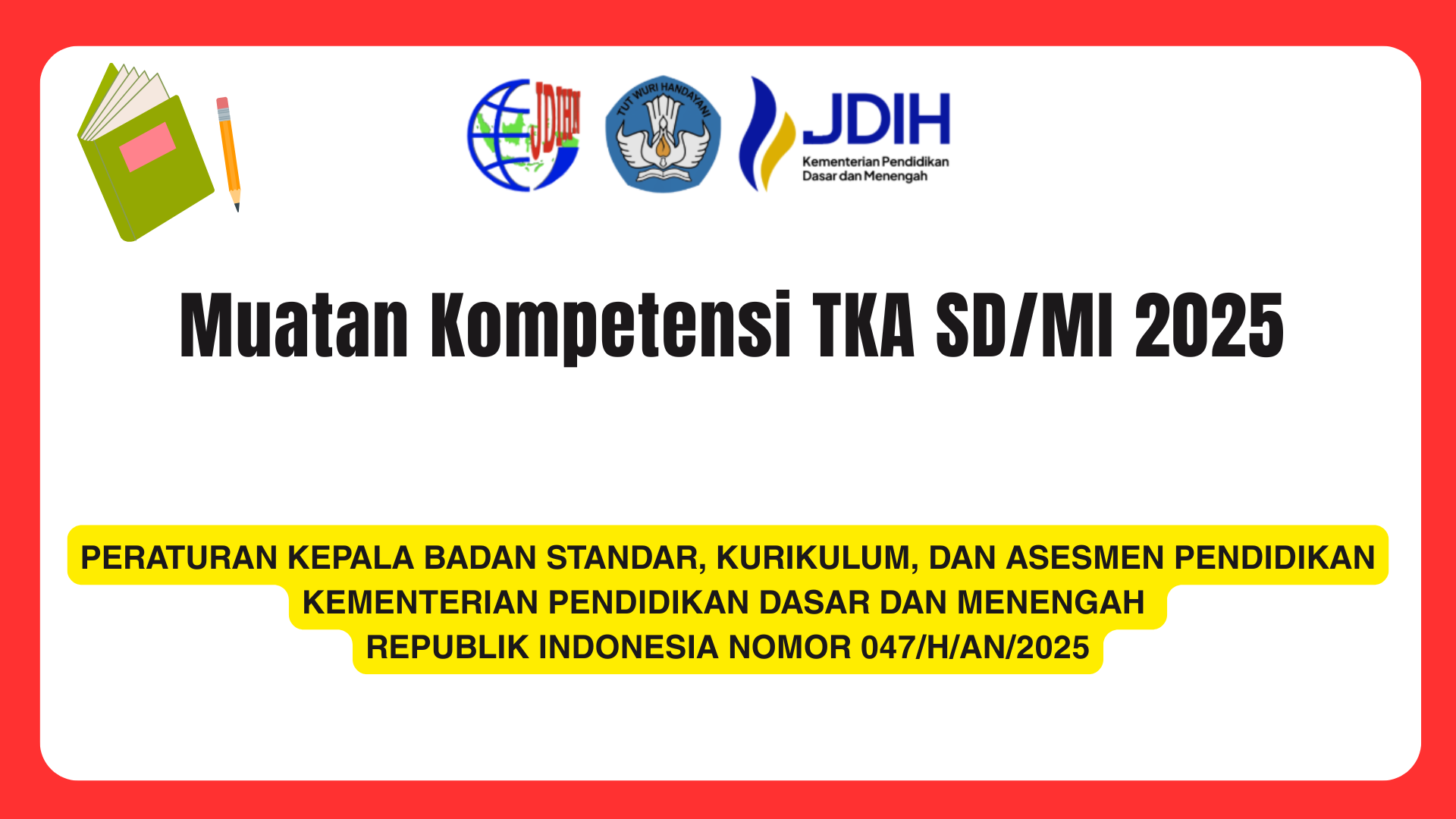 Muatan Kompetensi TKA SD/MI 2025: Literasi dan Numerasi