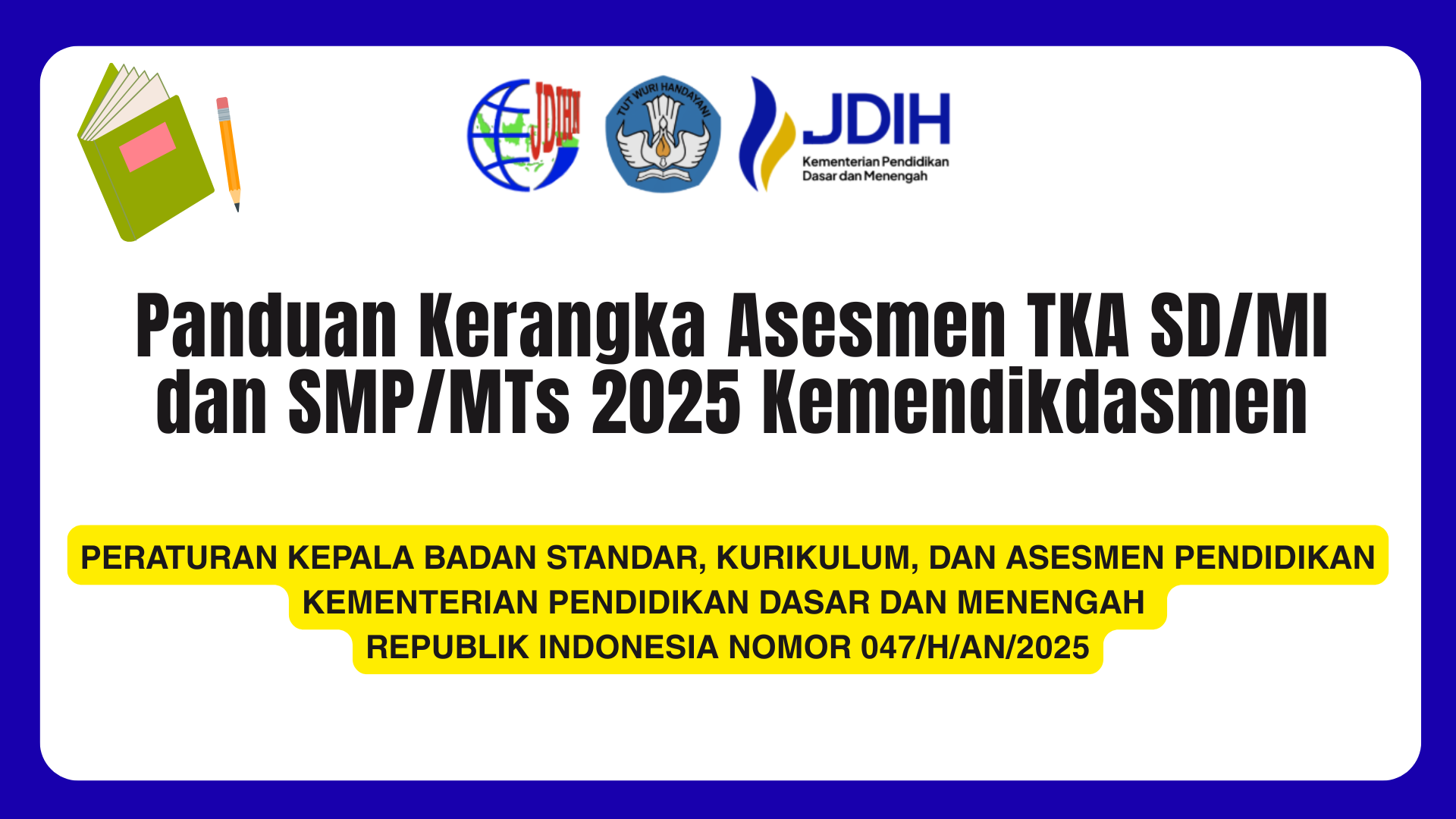 Panduan Kerangka Asesmen TKA SD/MI dan SMP/MTs 2025 Kemendikdasmen