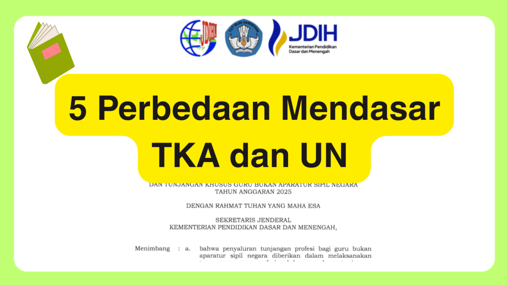 5 Perbedaan Mendasar TKA dan UN