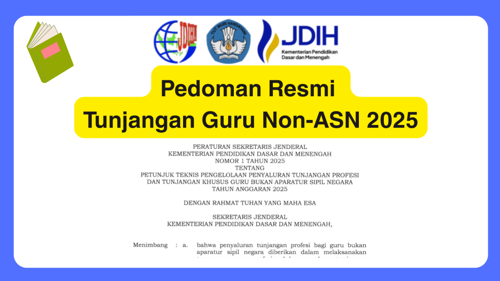Pedoman Resmi Tunjangan Guru Non-ASN 2025