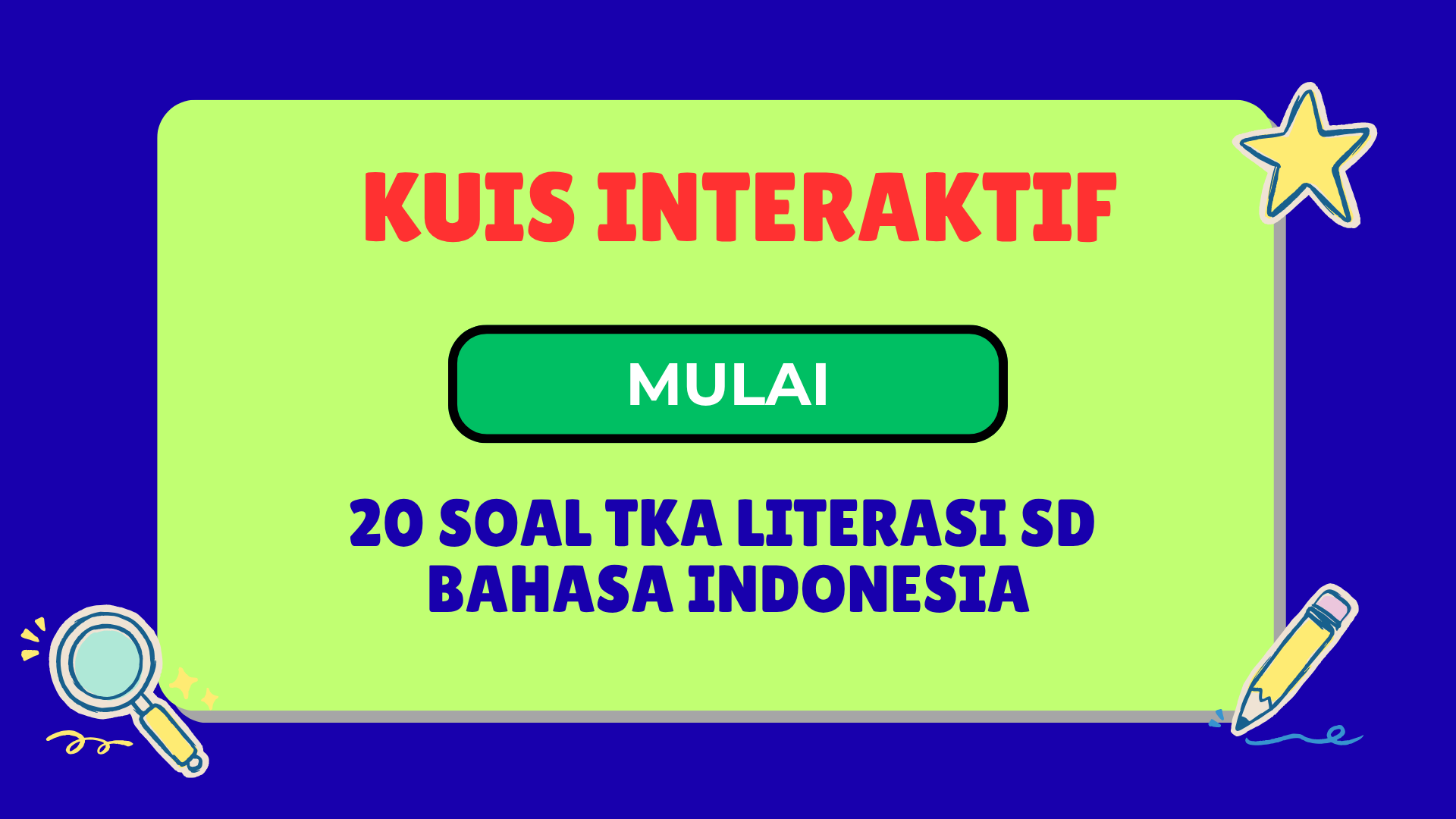 20 Soal TKA SD Online Bahasa Indonesia 2025 Lengkap dengan Kuis Interaktif