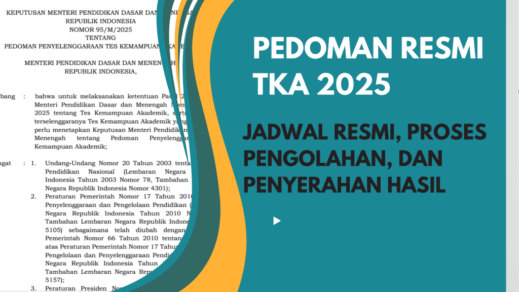 Jadwal Resmi, Proses Pengolahan, dan Penyerahan Hasil TKA 2025 dari Kementerian Pendidikan