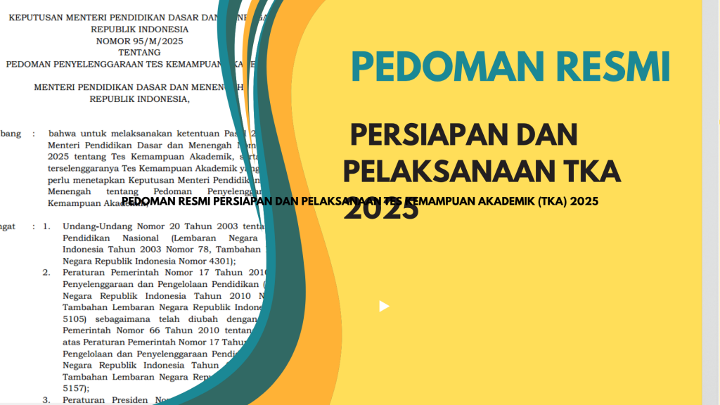 Pedoman Resmi Persiapan dan Pelaksanaan Tes Kemampuan Akademik (TKA) 2025