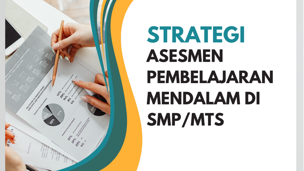 Strategi Asesmen Pembelajaran Mendalam di SMPMTs