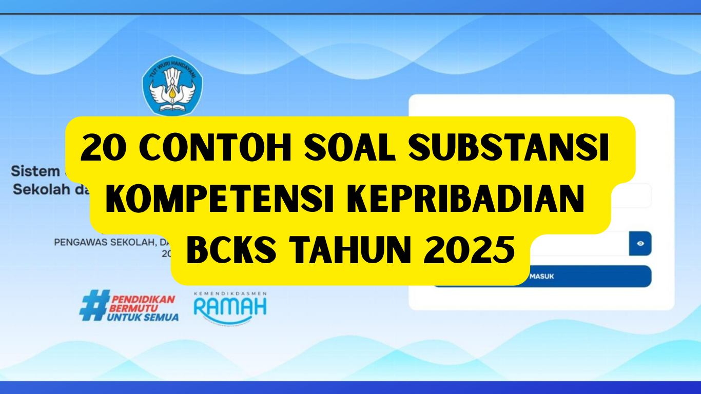 20 Contoh Soal Substansi BCKS Kompetensi Kepribadian dan Kunci Jawaban Tahun 2025