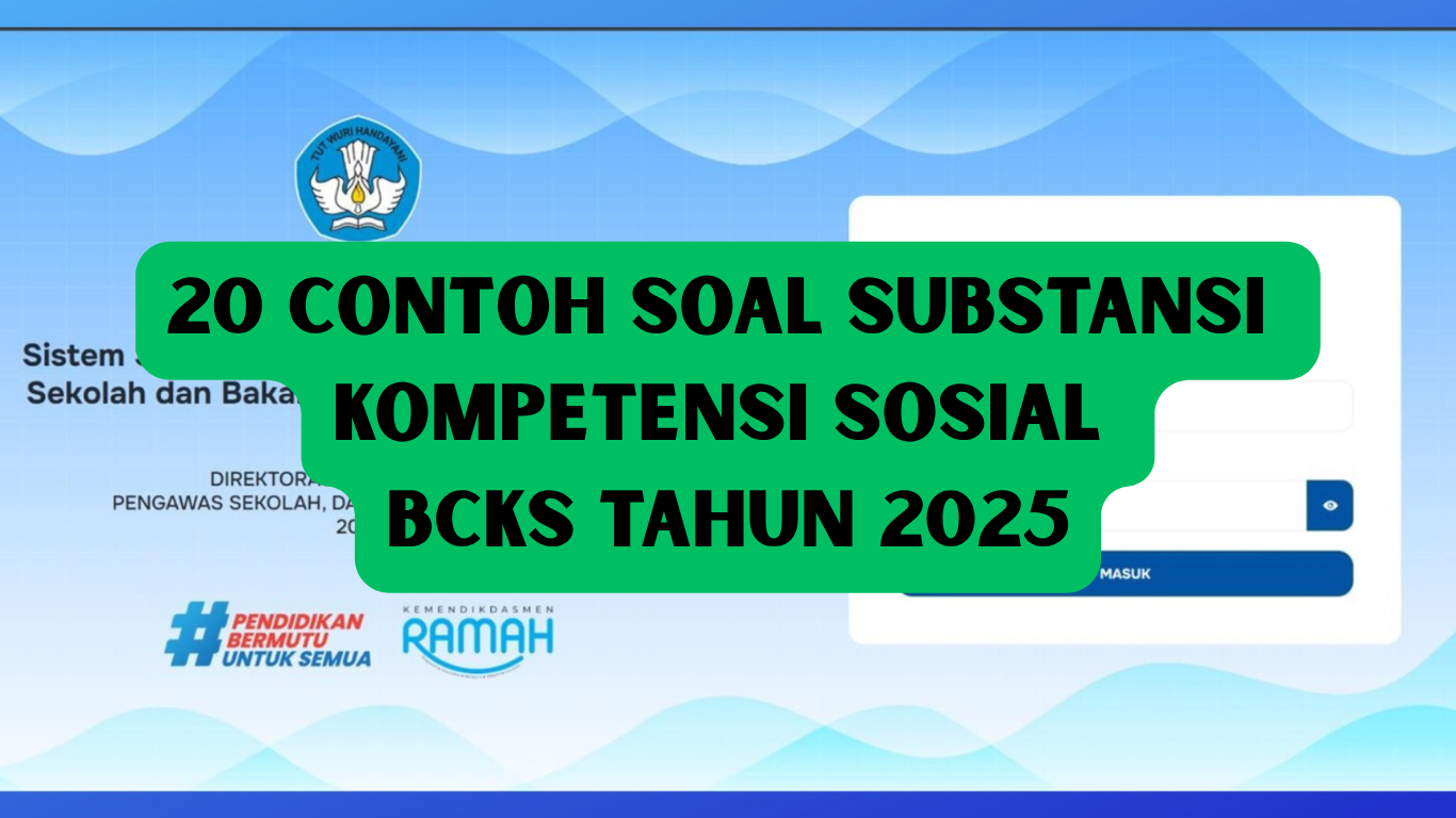 20 Contoh Soal Substansi Kompetensi Sosial BCKS Tahun 2025