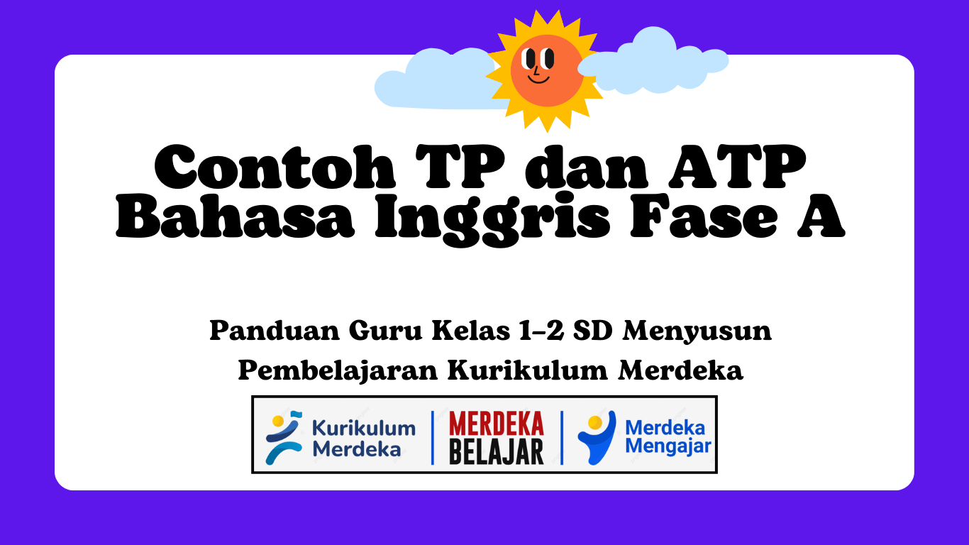 Contoh TP dan ATP Bahasa Inggris Fase A Kelas 1 dan 2 SD