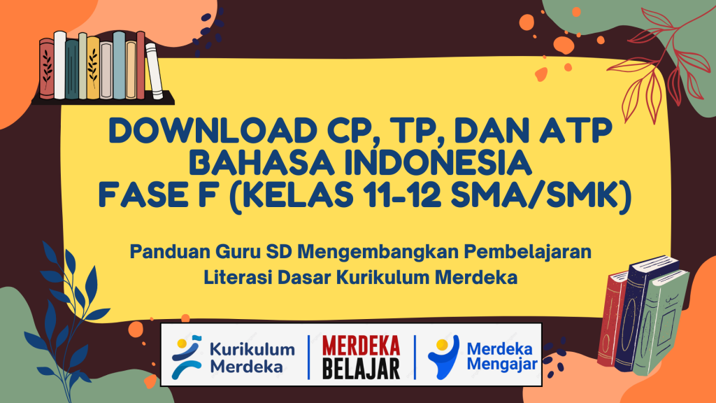 Download CP, TP, dan ATP Bahasa Indonesia Fase F kelas 11-12 SMASMK