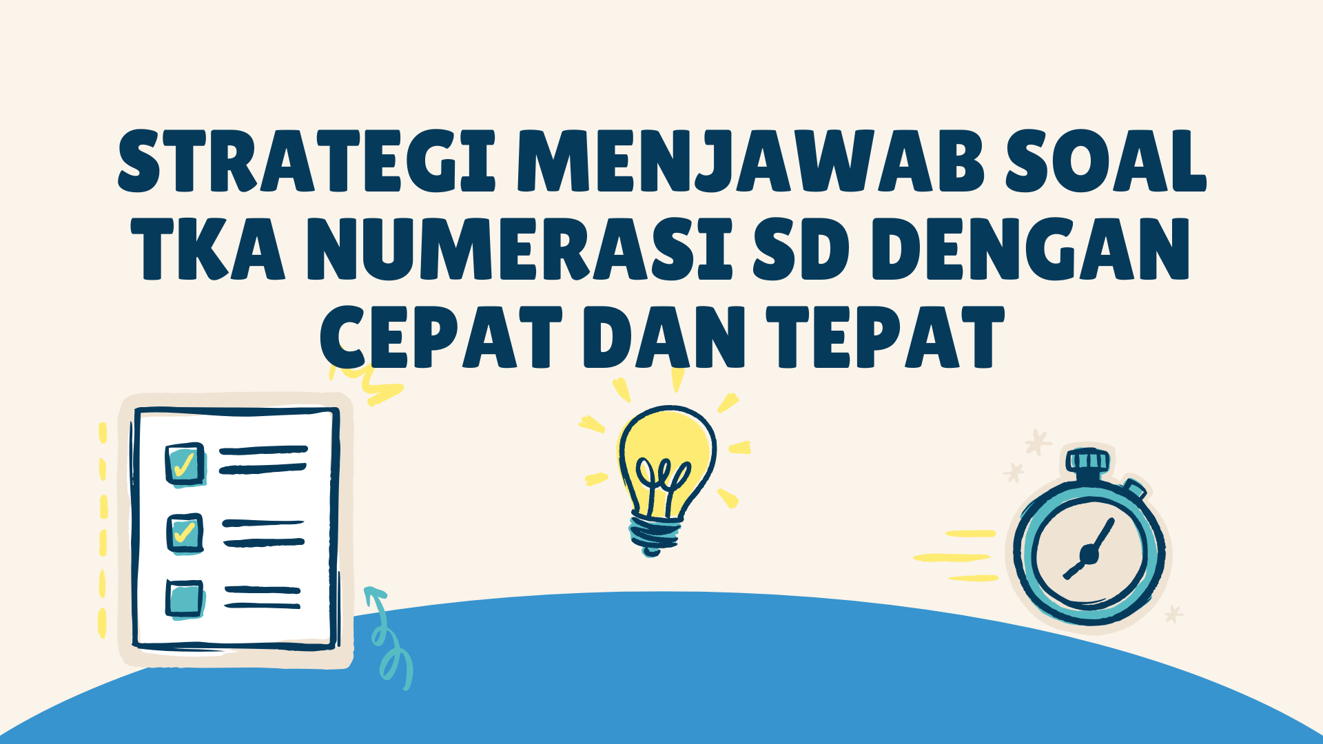 Strategi Menjawab Soal TKA Numerasi SD dengan Cepat dan Tepat