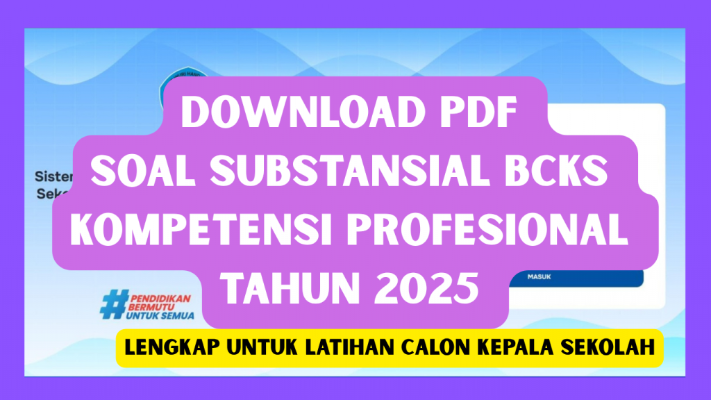 download pdf Soal Substansial BCKS Kompetensi profesional Tahun 2025