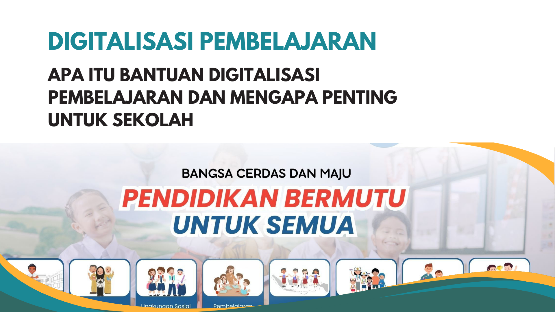 Apa Itu Bantuan Digitalisasi Pembelajaran dan Mengapa Penting untuk Sekolah