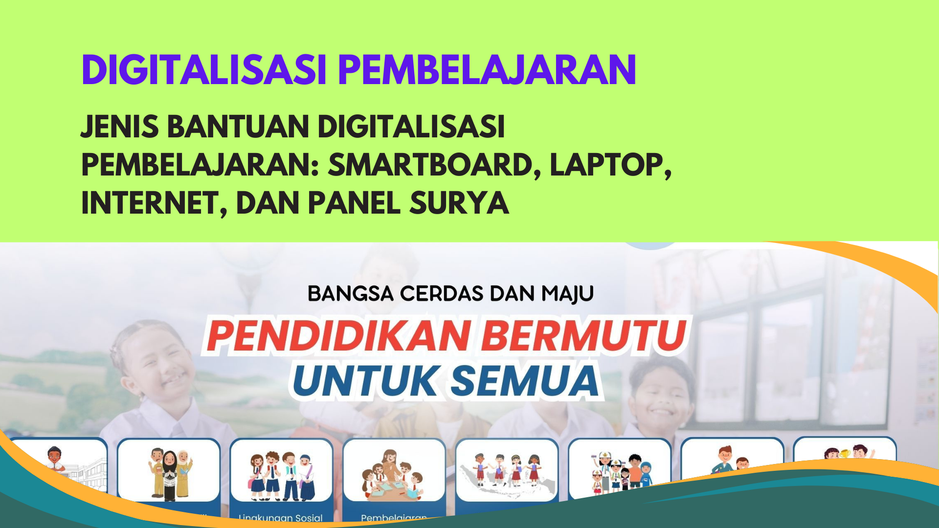 Jenis Bantuan Digitalisasi Pembelajaran: Smartboard, Laptop, Internet, dan Panel Surya