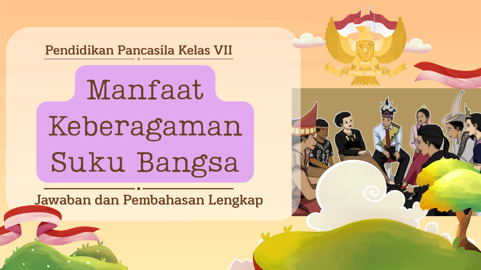 Sebutkan Dua Manfaat dari Keberagaman Suku Bangsa Jawaban dan Pembahasan Lengkap untuk PPKn Kelas VII