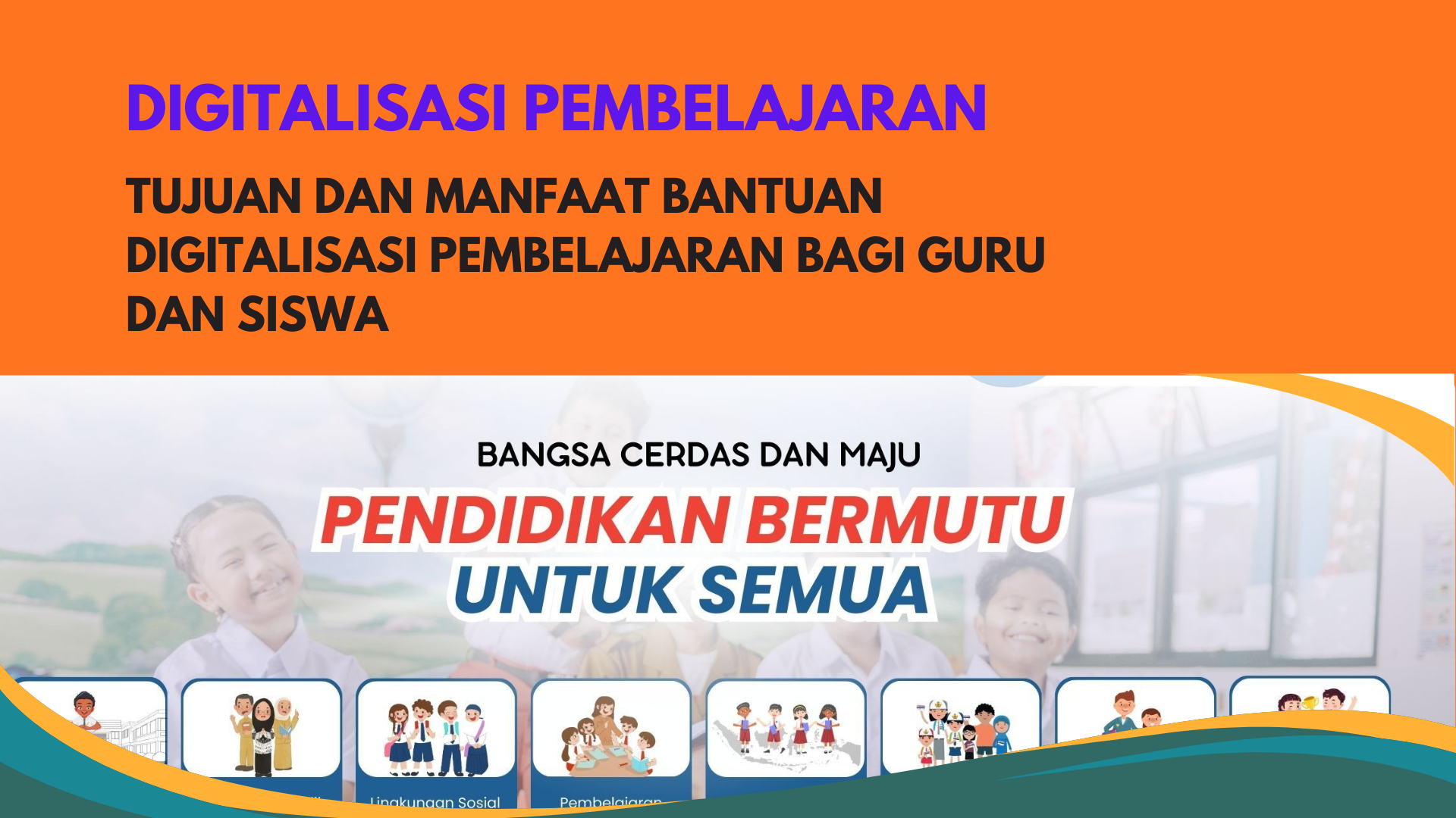 Tujuan dan Manfaat Bantuan Digitalisasi Pembelajaran bagi Guru dan Siswa