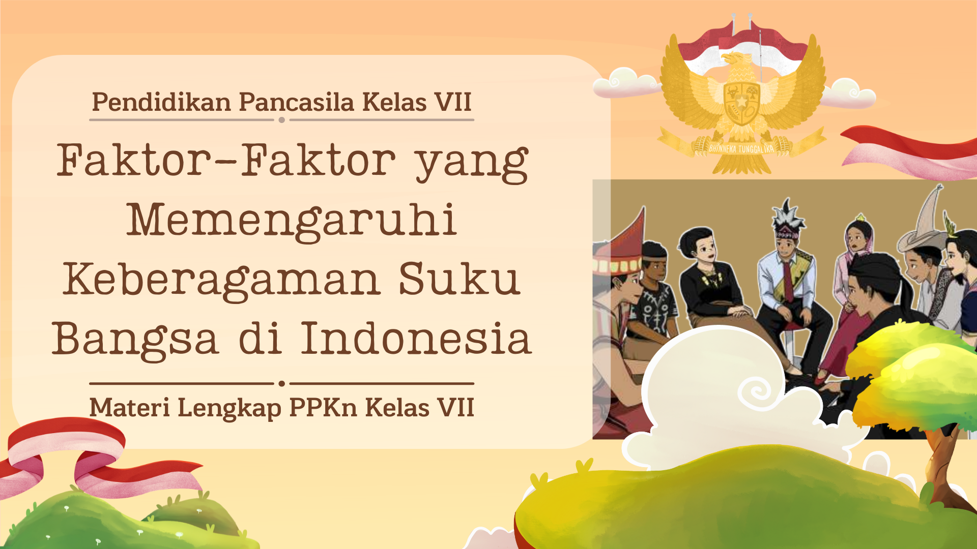 Faktor-Faktor yang Memengaruhi Keberagaman Suku Bangsa di Indonesia Materi Lengkap PPKn Kelas VII