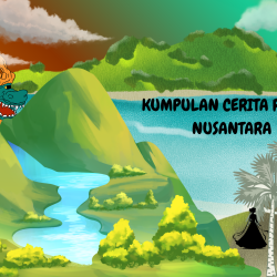 Kumpulan Cerita Rakyat Nusantara 4